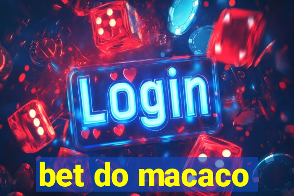 bet do macaco